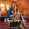 About Khaa Layi Ve Song