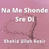 About Na Me Shonde Sre Di Song