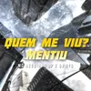 About Quem me viu? Mentiu Song