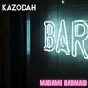 About Madame Barmaid Song