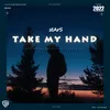 About Take My Hand Song