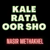 Kale Rata Oor Sho