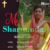 About Mere Sharmindagi Song