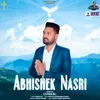 About Abhishek Nasri Song