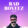 About Bad Boyeez Song