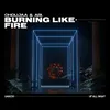 About Burning Like Fire Song
