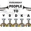 People to Vodka