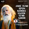 About Jare Tumi Apon Korba Sajaw Tumi Ghor Song