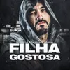 About Filha Gostosa Song