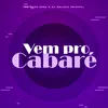 About Vem pro Cabaré Song