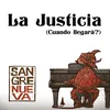 La Justicia (Cuando Llegará?)