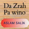 About Da Zrah Pa wino Song