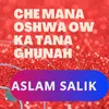 Che Mana Oshwa Ow Ka TaNa Ghunah