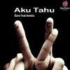 About Aku Tahu Song