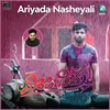 About Ariyada Nasheyali Song