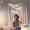 About Pyar Vali Gal Song