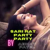 About SARI RAT PARTY PARTY Song