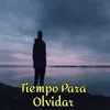 Tiempo Para Olvidar