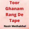 Toor Ghanam Rang De Tape
