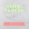 About Ishq Tapeze Song