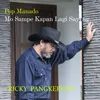 About Mo Sampe Kapan Lagi Sayang Song