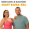 Hadi Bana Gel