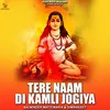 About Tere Naam Di Kamli Jogiya Song