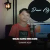 About Welas Hang Ring kene Song