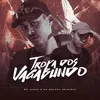 About Tropa dos Vagabundo Song