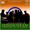 About Hum Hi Toh Hai Hindustan Song