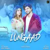 About Lungaad Song