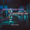 Sikok bagi duo / akimilaku old