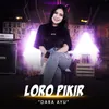 About Loro Pikir Song