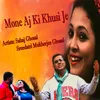 About Mone Aj Ki Khusi Je Song