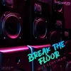 Break The Floor