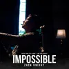 Impossible (From the Album 'I Am Zack Knight')