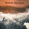 About Yanında Uyansam Song