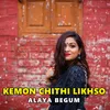 About Kemon Chithi Likhso Tumi Song