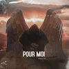 Pour moi