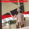 About menggapai mimpi Song