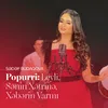 About Popurri: Leyli / Sənin Xətrinə / Xəbərin Varmı Song