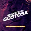 About Brincadeira Gostosa Song
