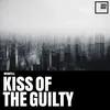 About Kiss of the Guilty Song