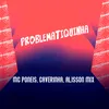 About Problematiquinha Song