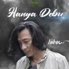 About Hanya Debu Song