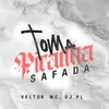 About Toma Piranha Safada Song