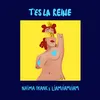 About T'es la reine Song