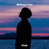 About Without You Song