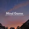 About Mind Game Song