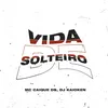 Vida de Solteiro